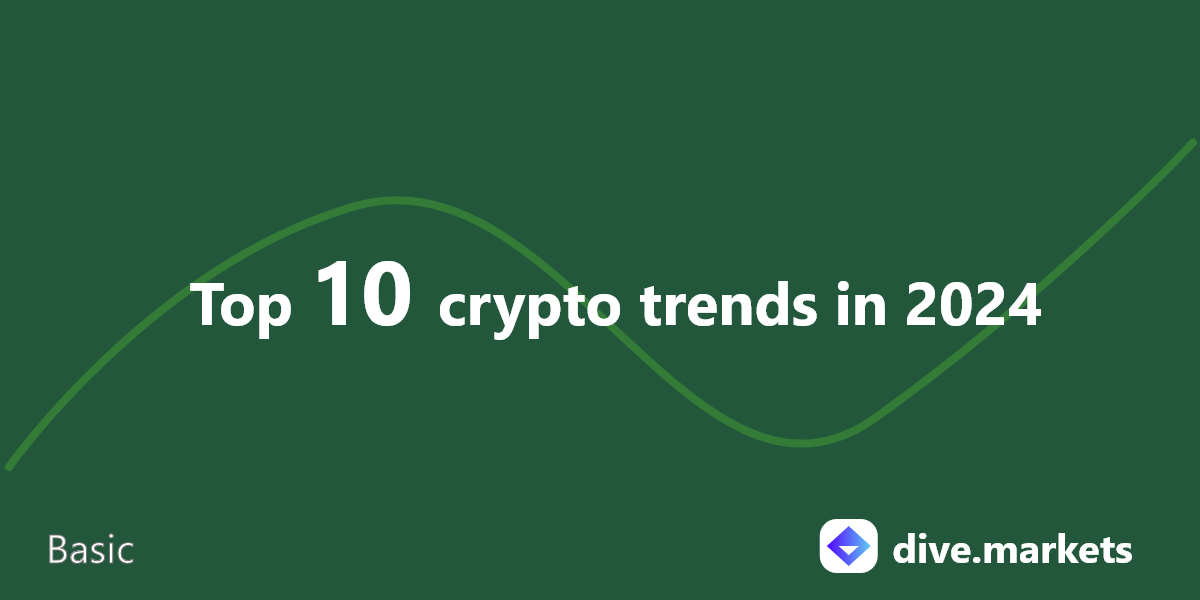 Top 10 crypto trends in 2024